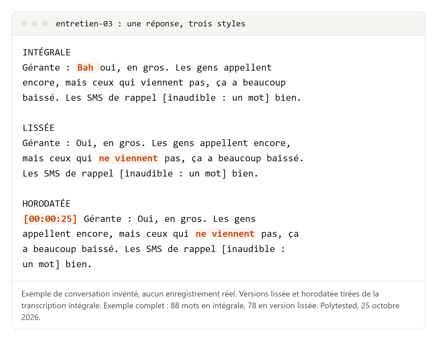 Une réponse de l'entretien inventé en trois styles : intégrale avec bah et une négation sans ne, version lissée avec ne viennent pas, et version horodatée avec un code temporel