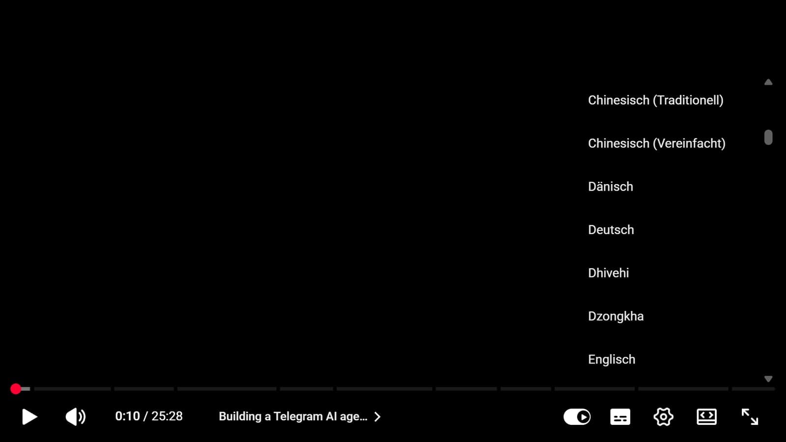 Die Liste „Automatisch übersetzen“ im YouTube-Player mit deutscher Oberfläche: Chinesisch (Traditionell), Chinesisch (Vereinfacht), Dänisch, Deutsch, Dhivehi, Dzongkha, Englisch